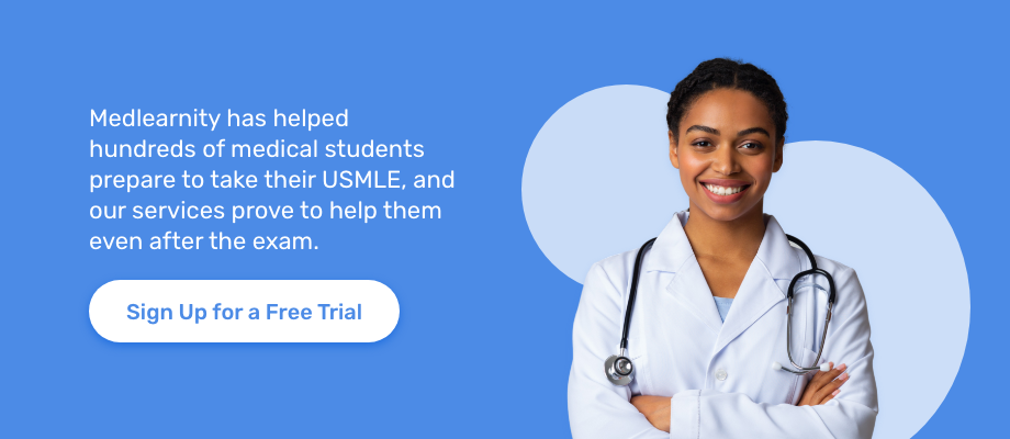 medlearnity has helped hundreds of medical students prepare to take their USMLE, and our services prove to help them even after the exam. Sign up for a free trial